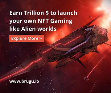 Earn Trillion $ to launch your own NFT Gaming like Alien worlds (5)