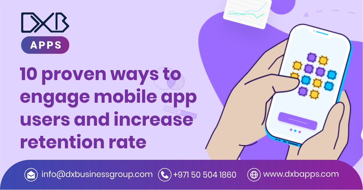 10 proven ways to engage mobile app users and increase retention rate